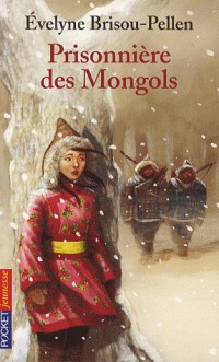 PRISONNIERE DES MONGOLS