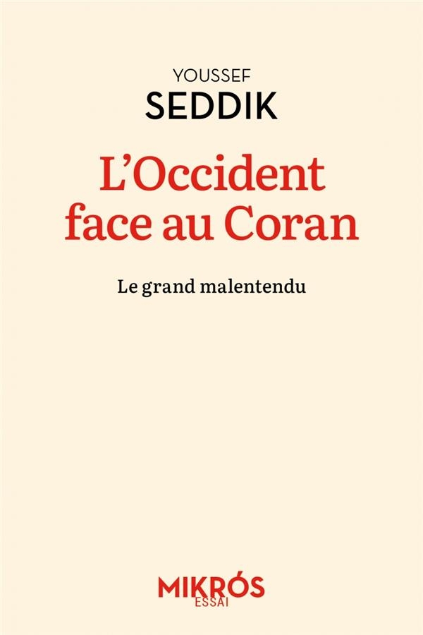 L'Occident face au Coran - Le grand malentendu: Le grand malentendu