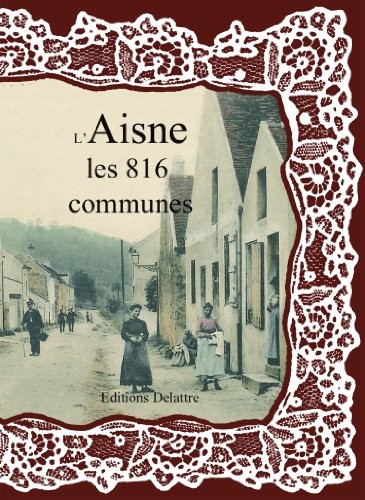 L'Aisne les 816 Communes