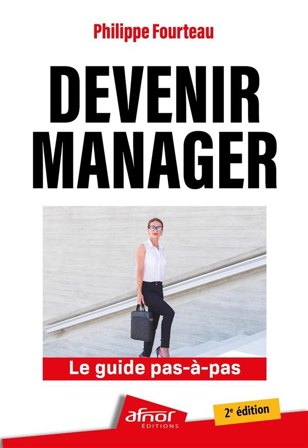 DEVENIR MANAGER: LE GUIDE PAS-A-PAS