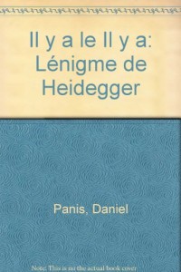 Il y a leil y a: L'énigme de Heidegger