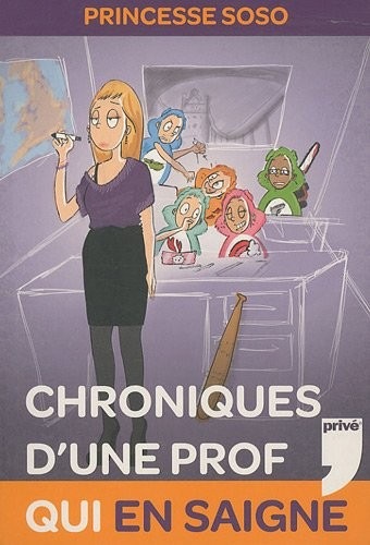 CHRONIQUES D'UNE PROF QUI EN SAIGNE