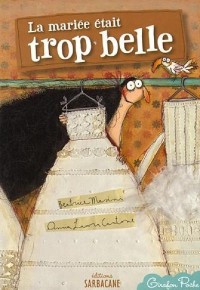 La mariée était trop belle