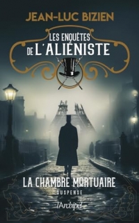 Les enquêtes de l'aliéniste - Tome 1 La chambre mortuaire