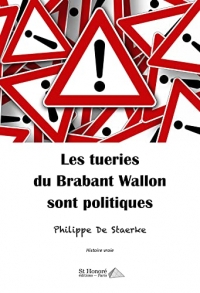 Les tueries du Brabant Wallon sont politiques