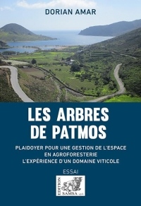 Les Arbres de Patmos : L'Expérience d'un domaine viticole