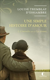 L'incendie suivi de La déroute: Une simple histoire d'amour - 1