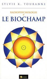 Le biochamp - Radiopsychologie