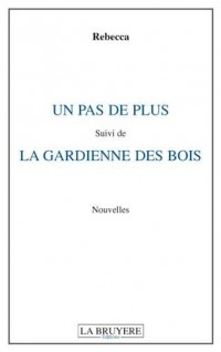 Un pas de plus suivi de La Gardienne des bois