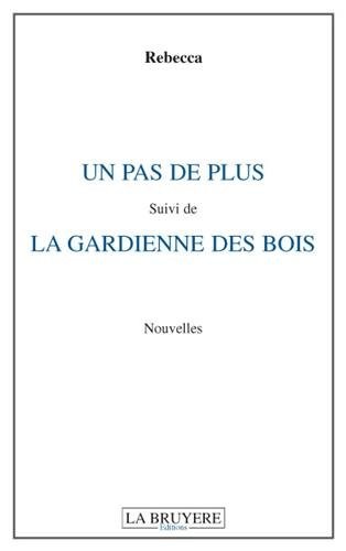 Un pas de plus suivi de La Gardienne des bois