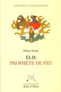 Elie, prophète de feu