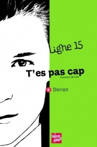 T'es pas cap, 4 : Dorian