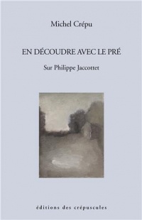 En découdre avec le pré sur Philippe Jaccottet