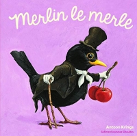 Les Drôles de Petites Bêtes - Merlin le Merle - Dès 3 ans