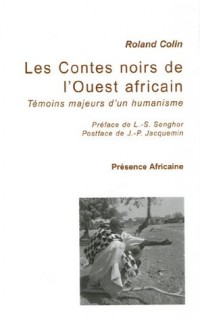Les Contes noirs de l'Ouest africain : Témoins majeurs d'un humanisme