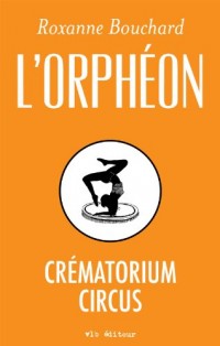 L'Orpheon Crematorium Circus