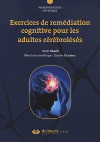 140 exercices de remédiation cognitive pour les patients cérébrolésés