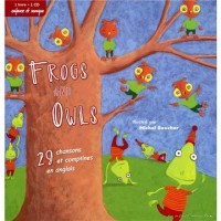 Frogs and owls : 39 chansons et comptines en anglais (1CD audio)