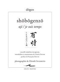 Shōbōgenzō: Uji / Je suis temps