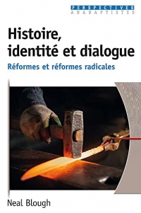 Histoire, identité et dialogue: Réformes et réformes radicales