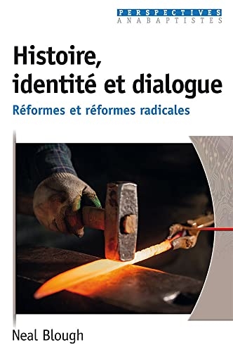 Histoire, identité et dialogue: Réformes et réformes radicales