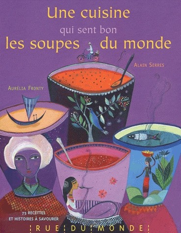 Une cuisine qui sent bon les soupes du monde