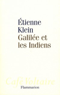 Galilée et les Indiens : Allons-nous liquider la science ?