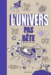 L'univers pas bête