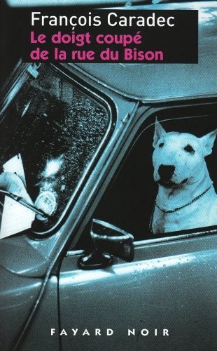 Le doigt coupé de la rue du Bison