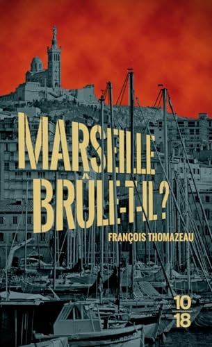 Marseille brûle-t-il ?
