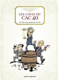 Les Caves du CAC 40: Les dix commandements du vin