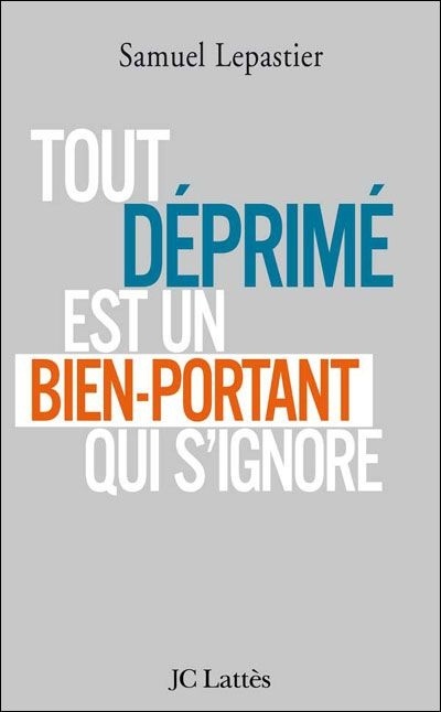 Tout dépressif est un bien portant qui s'ignore
