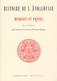 Histoire de l'Andalousie : Mémoire et enjeux