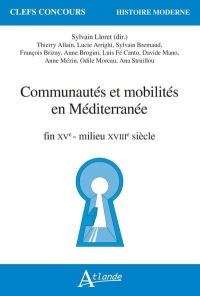 Communautés et mobilités en Méditerranée: fin XVe-milieu XVIIIe siècle