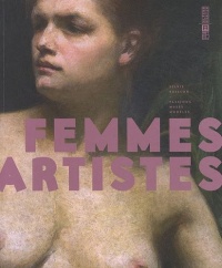 Femmes artistes: Passions, muses, modèles