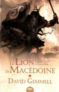 Le Lion de Macédoine, Tome 2 : Le prince noir