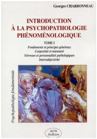 Introduction à la psychopathologie phénoménologie T. I