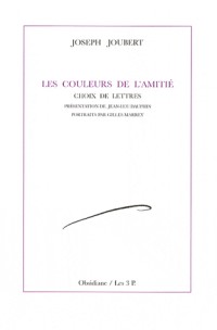 Les couleurs de l'amitié : Choix de lettres