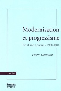 Modernisation et progressisme : Fin d'une époque - 1968-1981