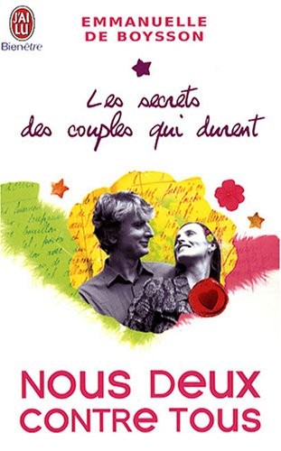 Les secrets des couples qui durent : Tome 3, Nous deux contre tous