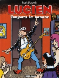 Lucien, Tome 9 : Toujours la banane