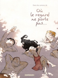 Dans les cartons de Où le regard ne porte pas...