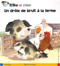 Kiko le chien, Tome 18 : Un drôle de bruit à la ferme