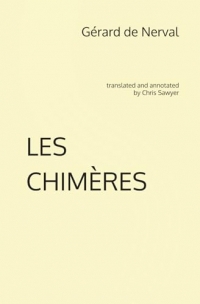 LES CHIMÈRES: translated and annotated by Chris Sawyer