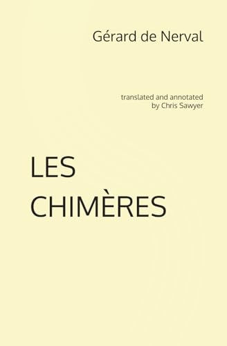LES CHIMÈRES: translated and annotated by Chris Sawyer