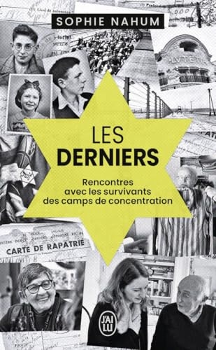 Les Derniers: Rencontres avec les survivants des camps de concentration
