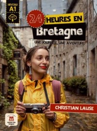 24 heures en Bretagne : Une journée, une aventure