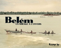 Belém: Un mirage à l'envers