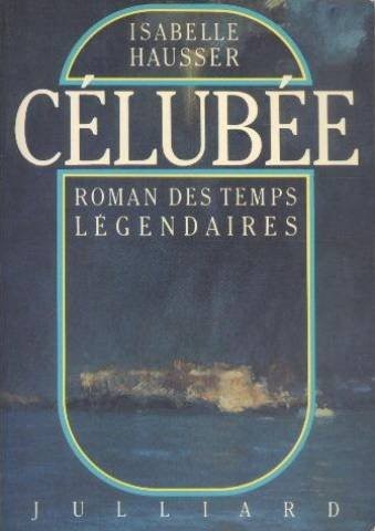Célubée roman des temps légendaires