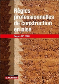 Règles professionnelles de construction en pisé: Règles CPi 2020